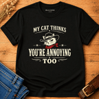 You're Annoying t-shirt