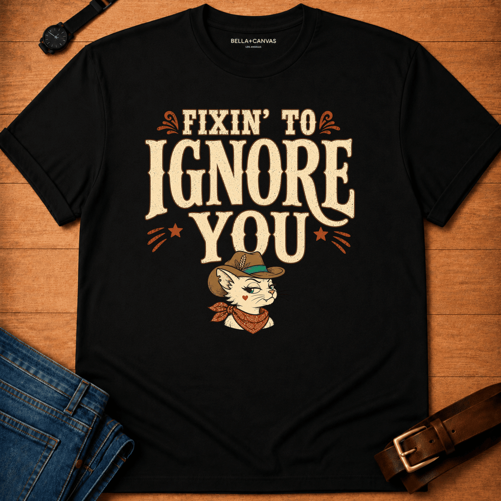 Fixin to Ignore Text & Dixie T-shirt