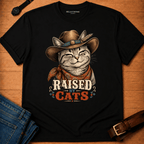 Raised by Cats T-shirt