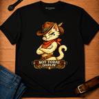 Not Today Darlin Mia T-shirt