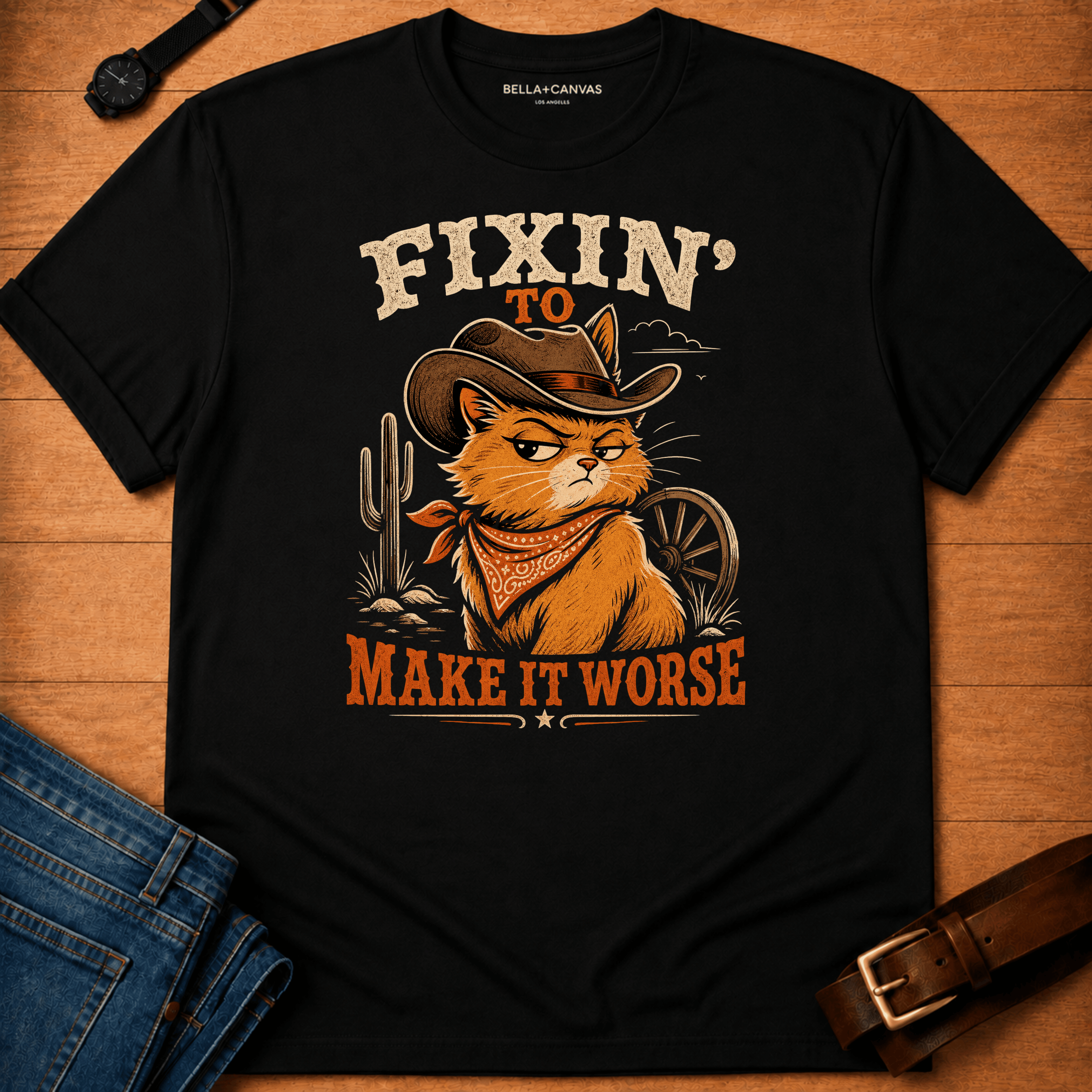 Fixin' to Make It Worse (desert) t-shirt
