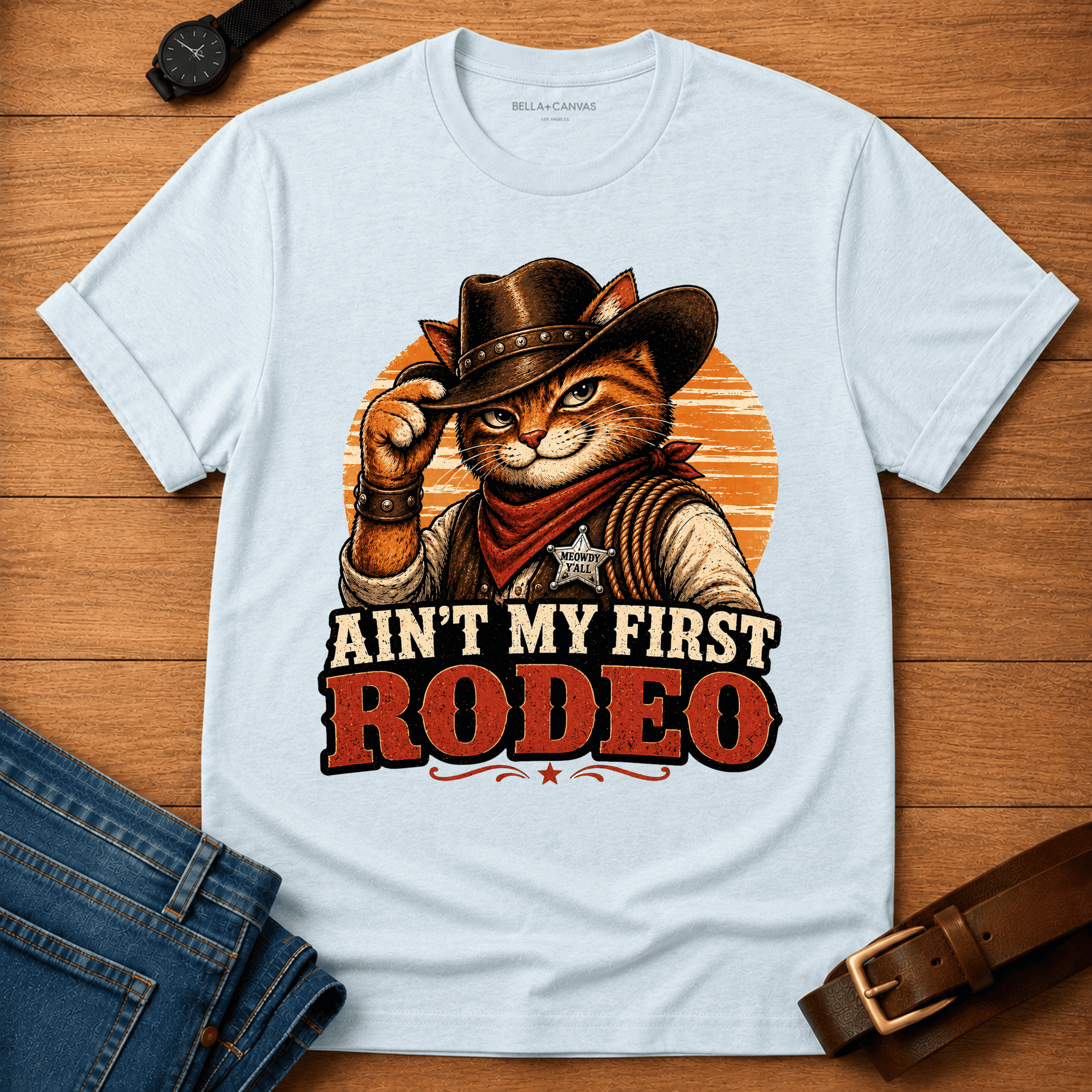 Aint My First Rodeo T-shirt