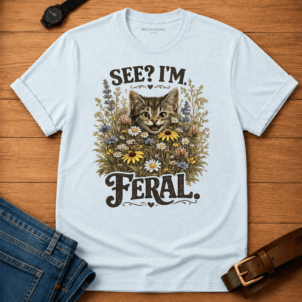 I'm Feral T-shirt