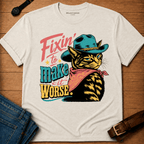 Fixin to make it Worse t-shirt