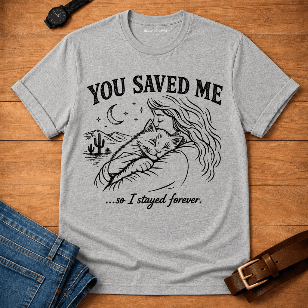 You Saved Me t-shirt
