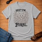 See I'm Feral Line Art T-shirt