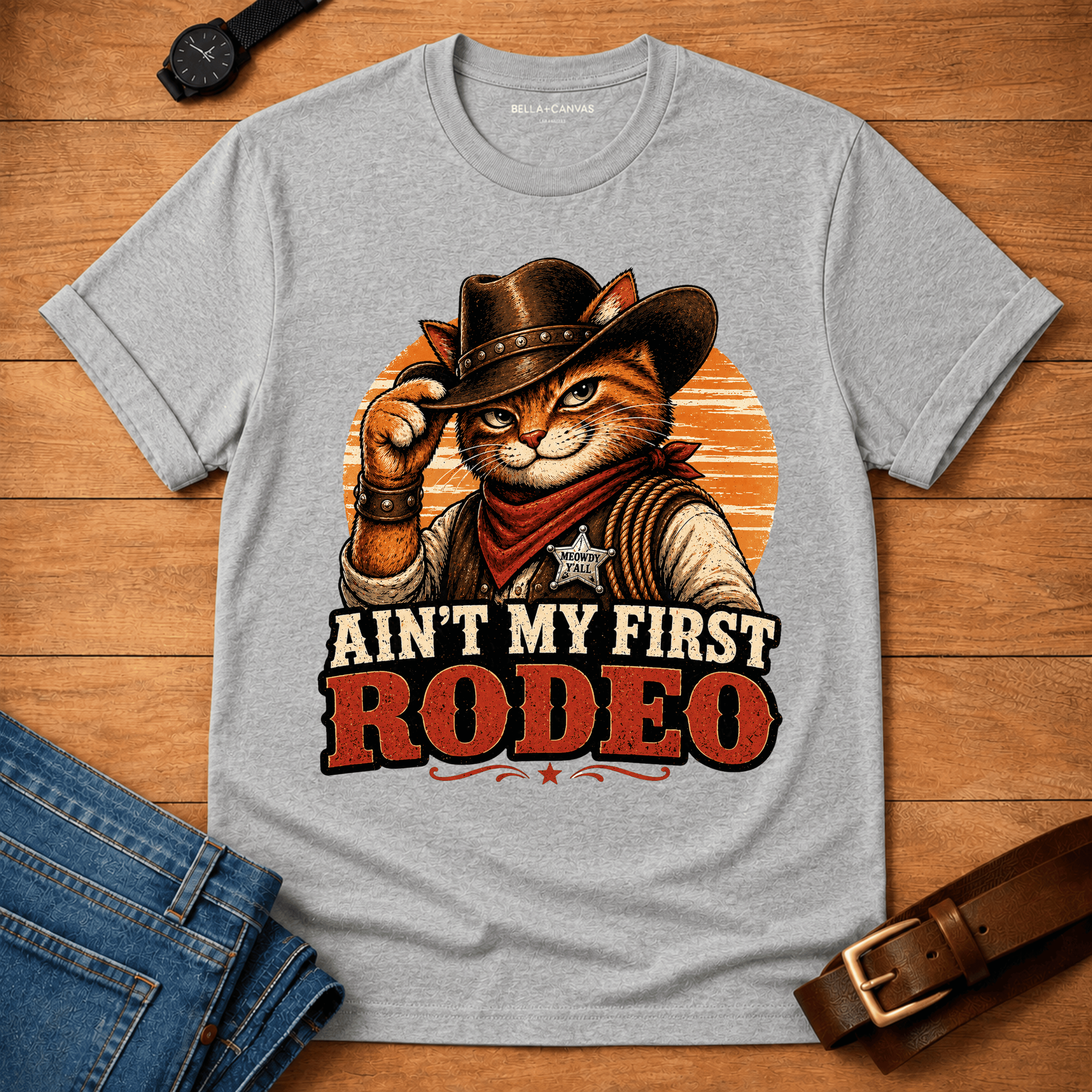 Aint My First Rodeo T-shirt