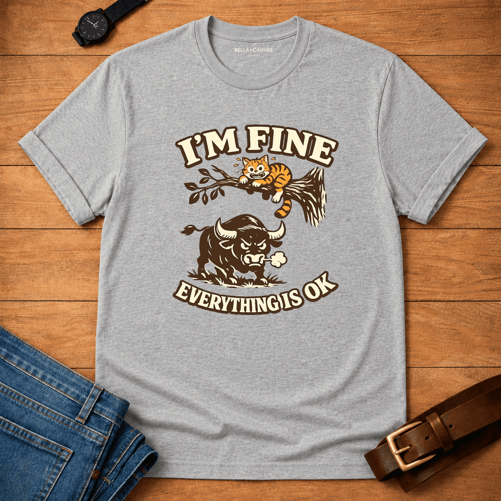 I'm Fine T-shirt