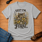 I'm Feral T-shirt