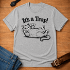 Its a Trap! t-shirt