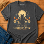 Contemplatin T-shirt