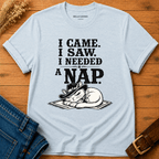 I needed a nap T-shirt