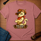 Not Today Darlin Mia T-shirt