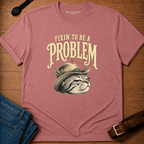 Fixin to Be T-shirt