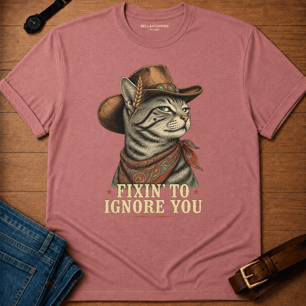 Fixin to Ignore Tabby T-shirt