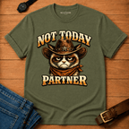 Not Today Partner T-shirt