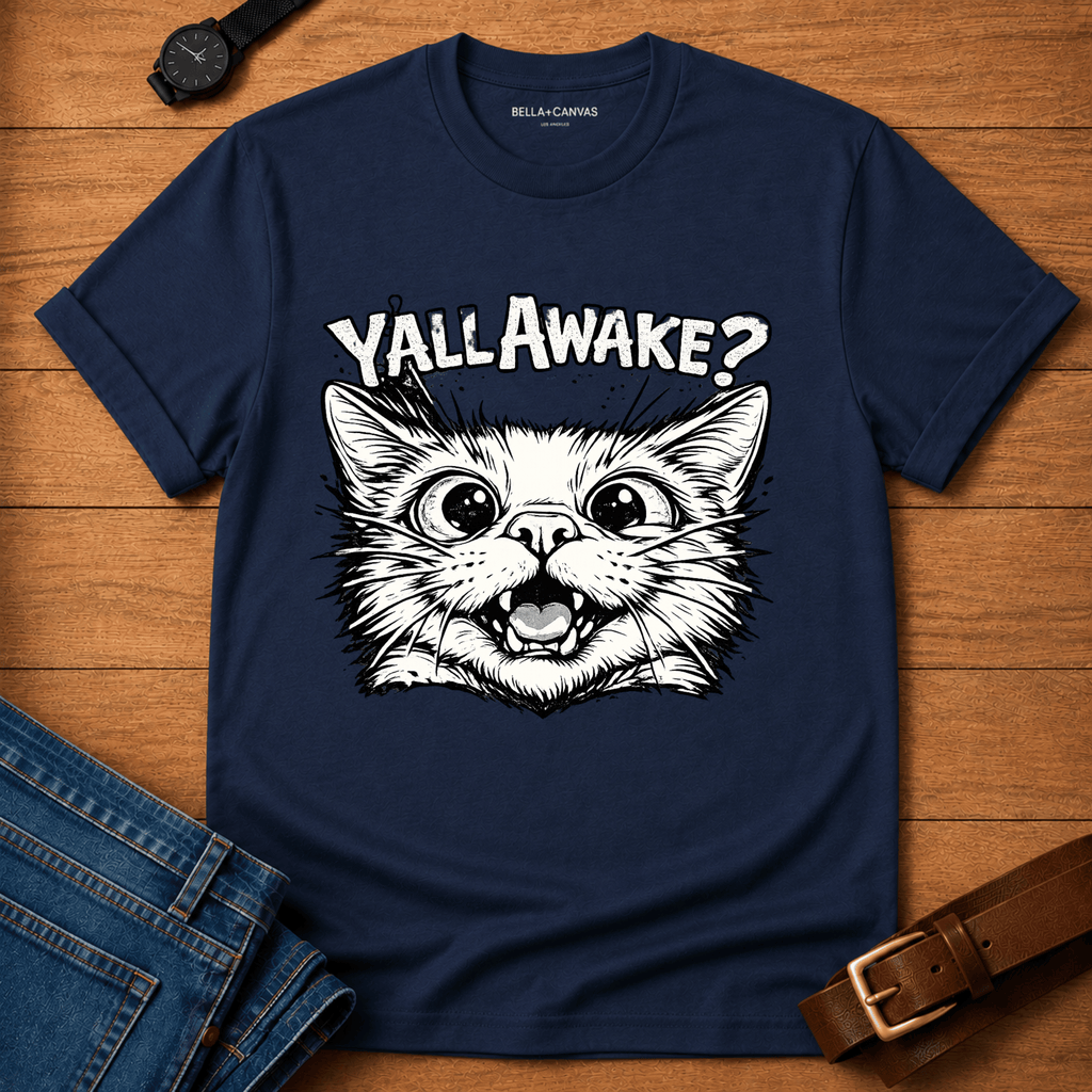 Y'all Awake? t-shirt