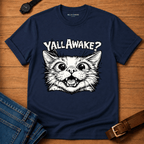 Y'all Awake? t-shirt