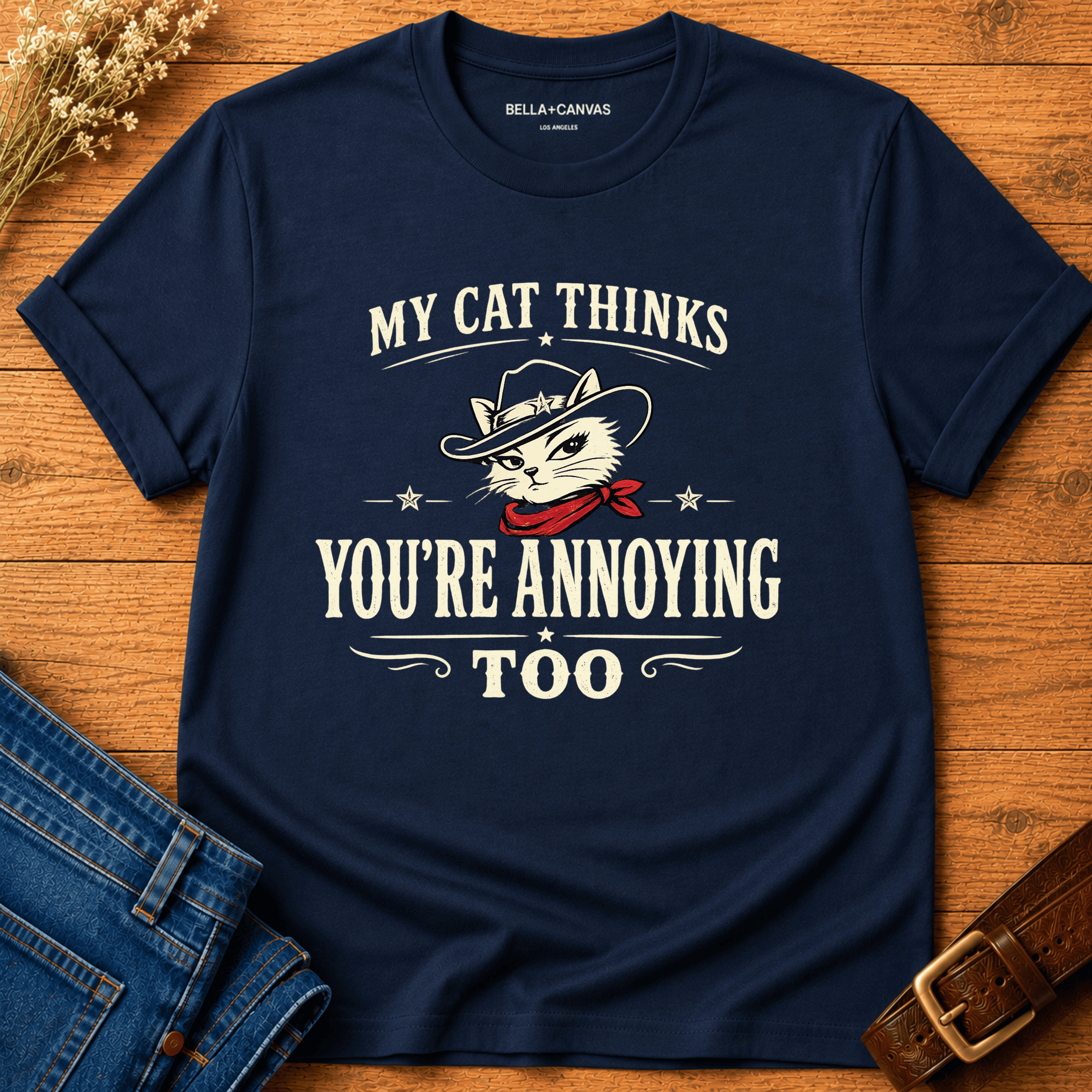 You're Annoying t-shirt
