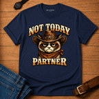 Not Today Partner T-shirt