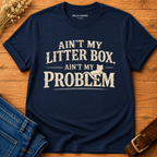 Aint my Litterbox t-shirt