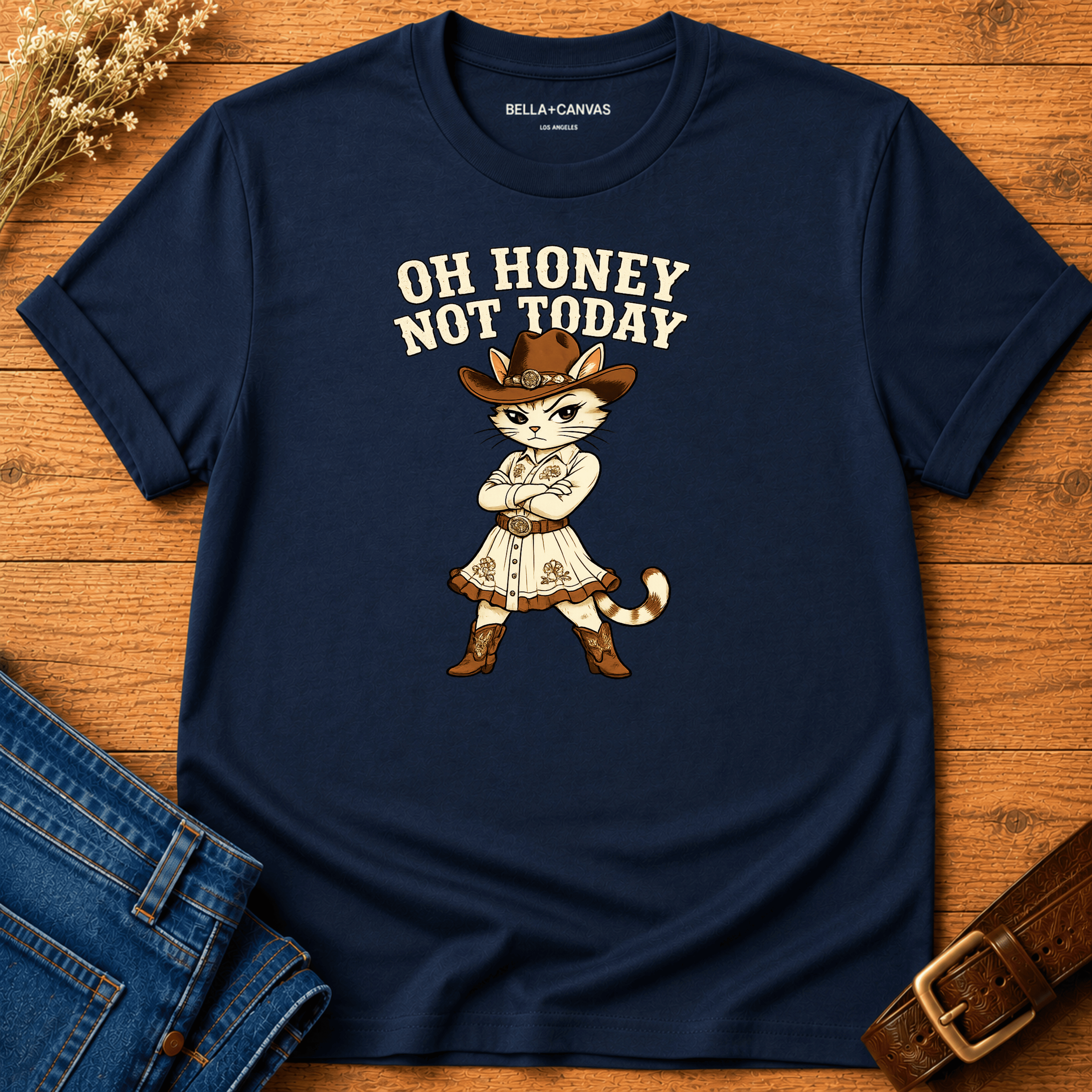 Oh Honey - Not Today T-shirt