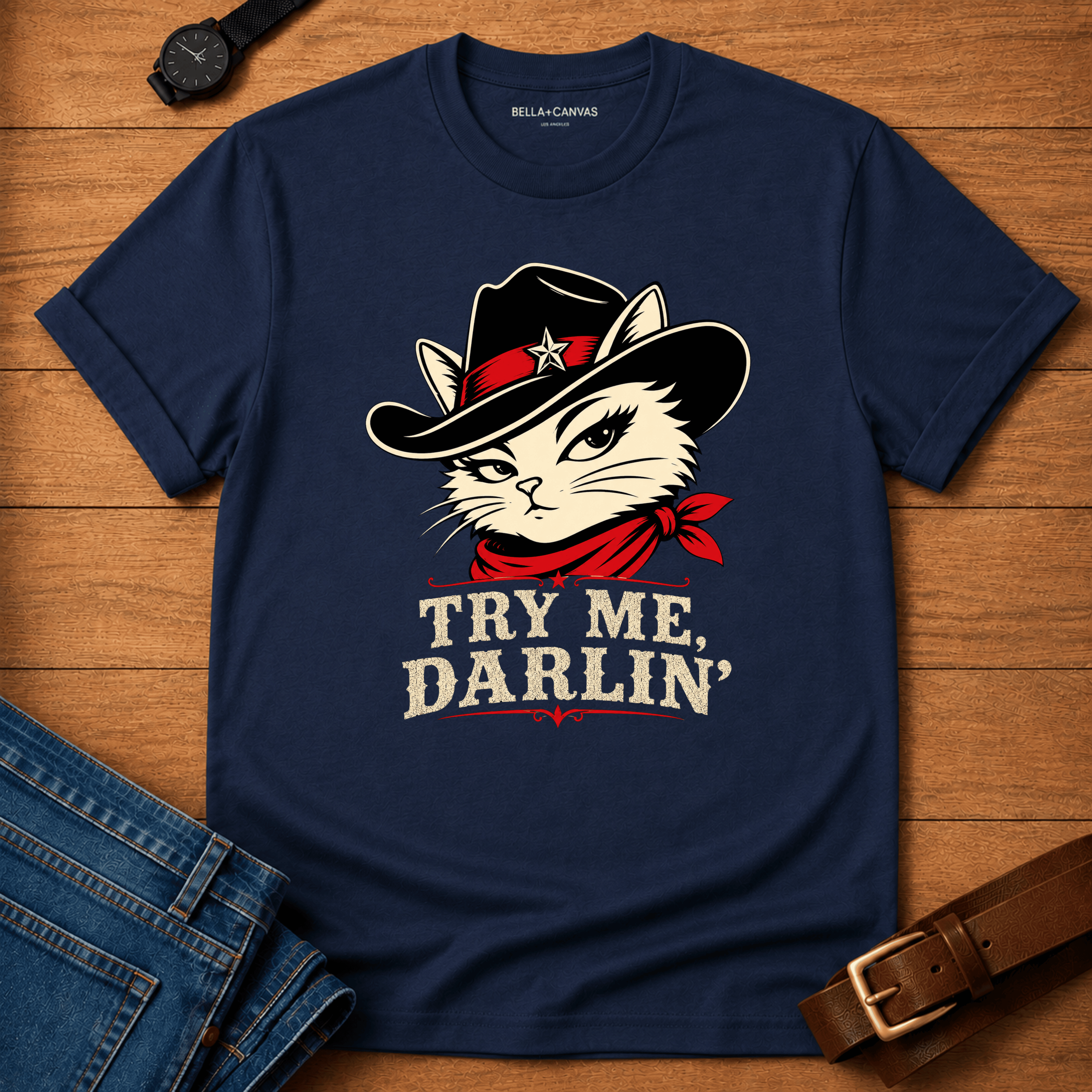 Try Me Darlin T-shirt