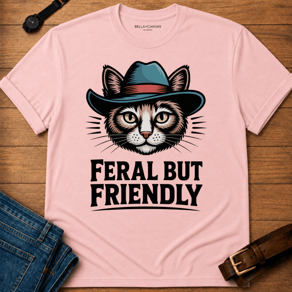 Feral but Friendly T-shirt