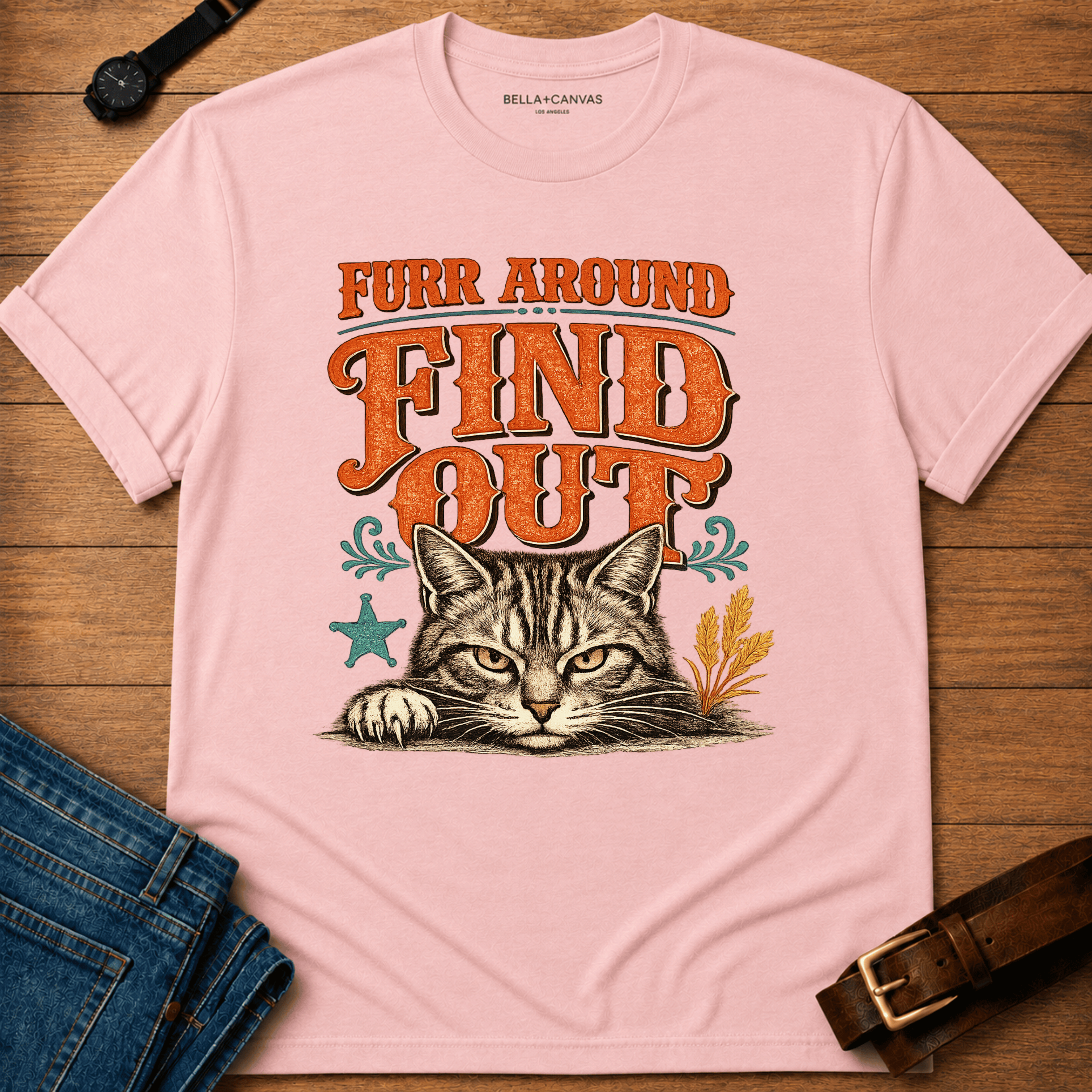 Furr Around Find Out T-shirt
