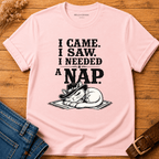 I needed a nap T-shirt