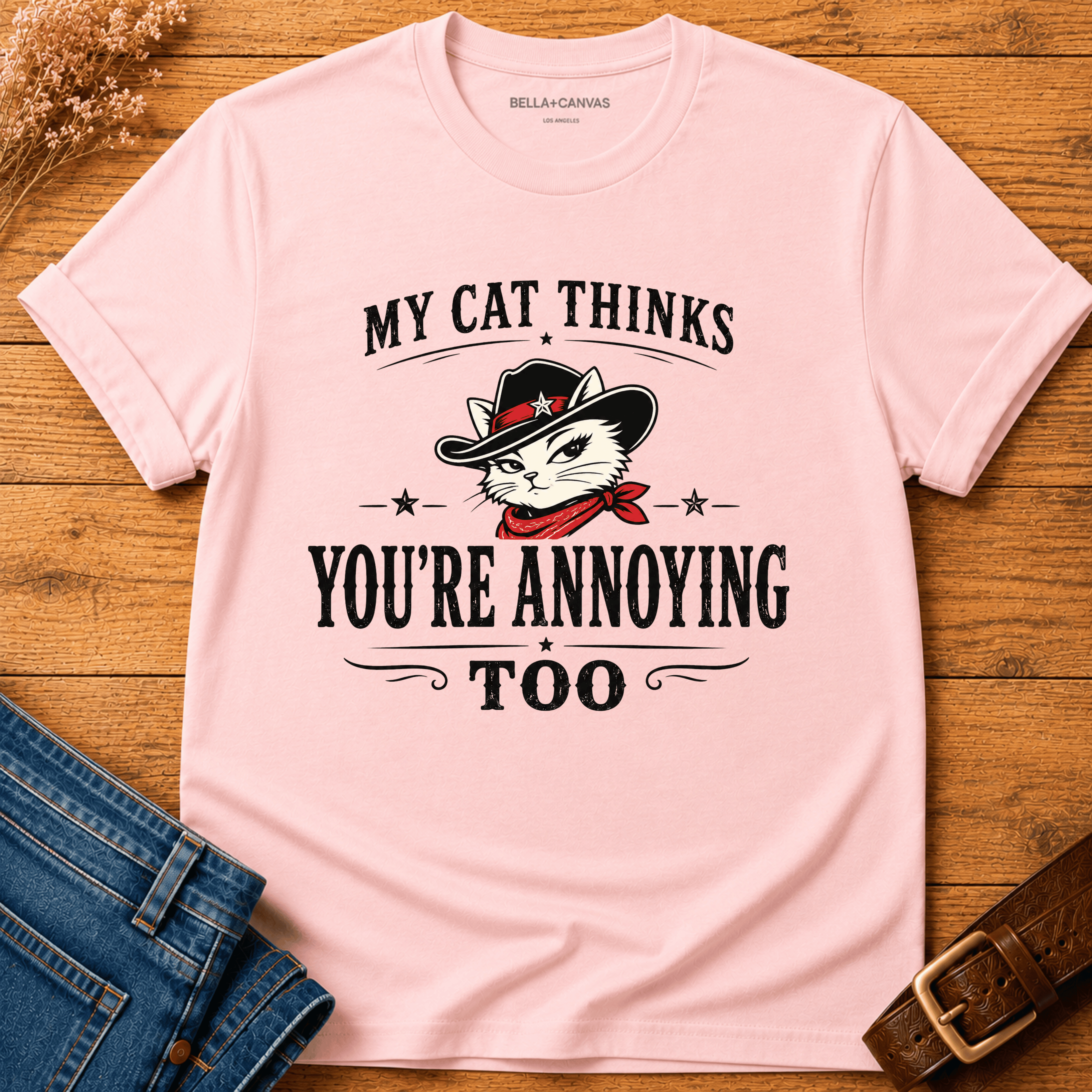You're Annoying t-shirt