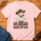 Go Ahead, Make My Day T-shirt