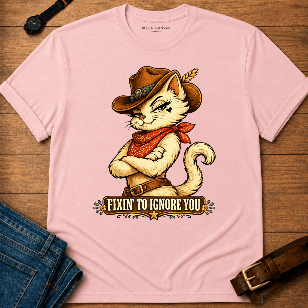 Fixin to Ignore You T-shirt