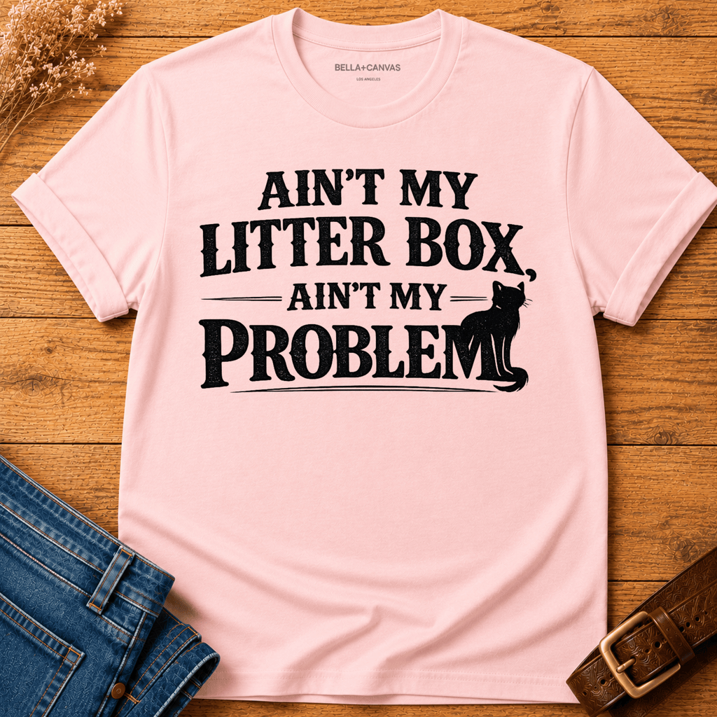 Aint my Litterbox t-shirt