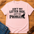 Aint my Litterbox t-shirt