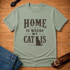 Home is Where My Cat is T-shirt