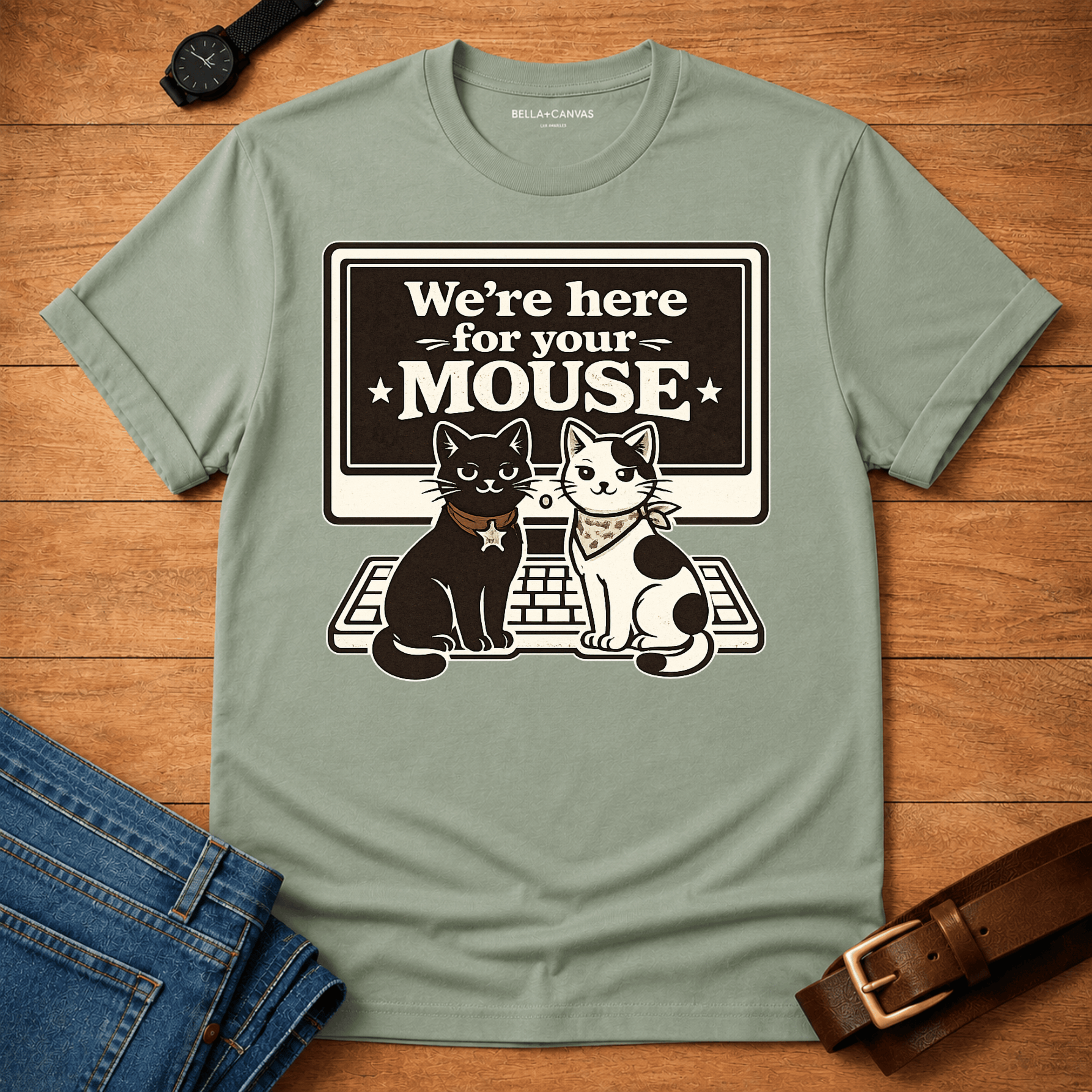 We're Here for your Mouse T-shirt