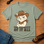 The Audacity of it All T-shirt