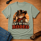 Aint My First Rodeo T-shirt