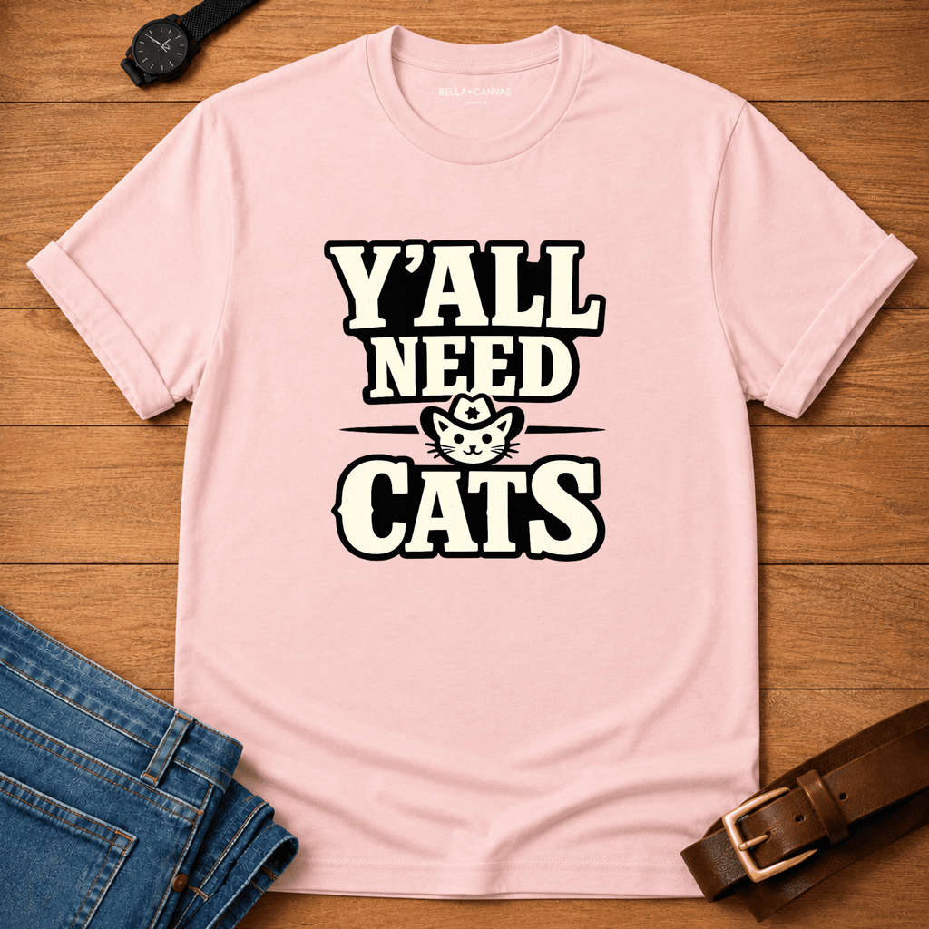 Y'all Need Cats T-shirt
