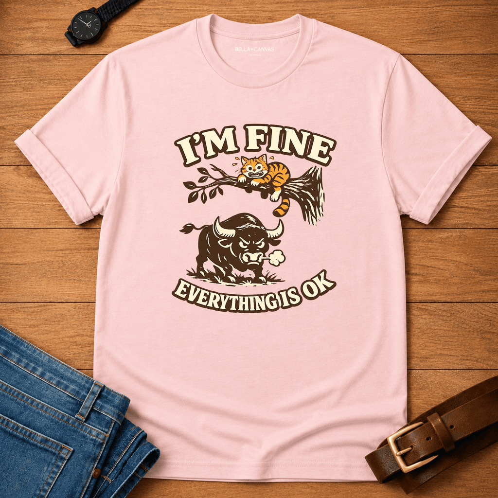 I'm Fine T-shirt