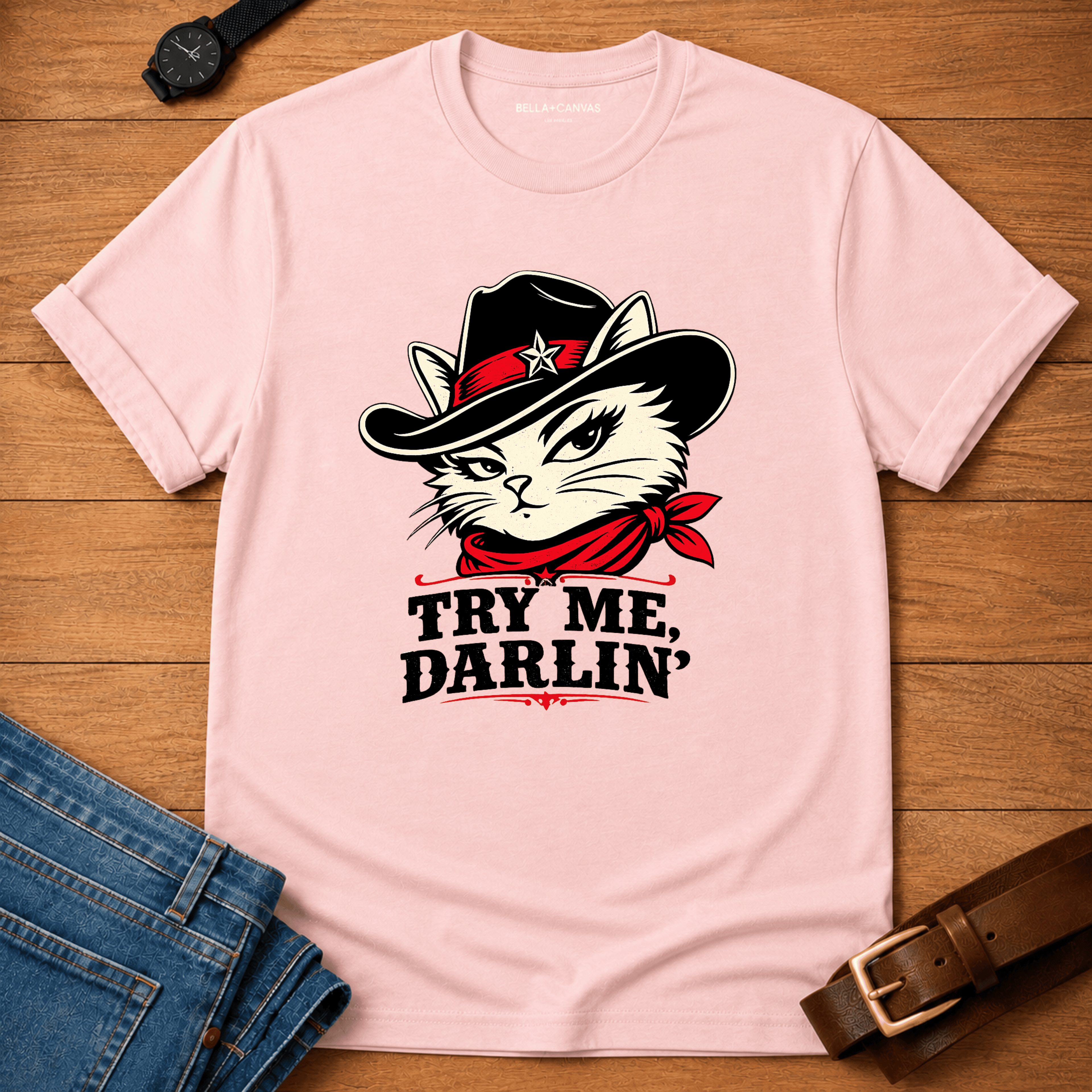 Try Me Darlin T-shirt
