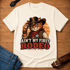 Aint My First Rodeo T-shirt