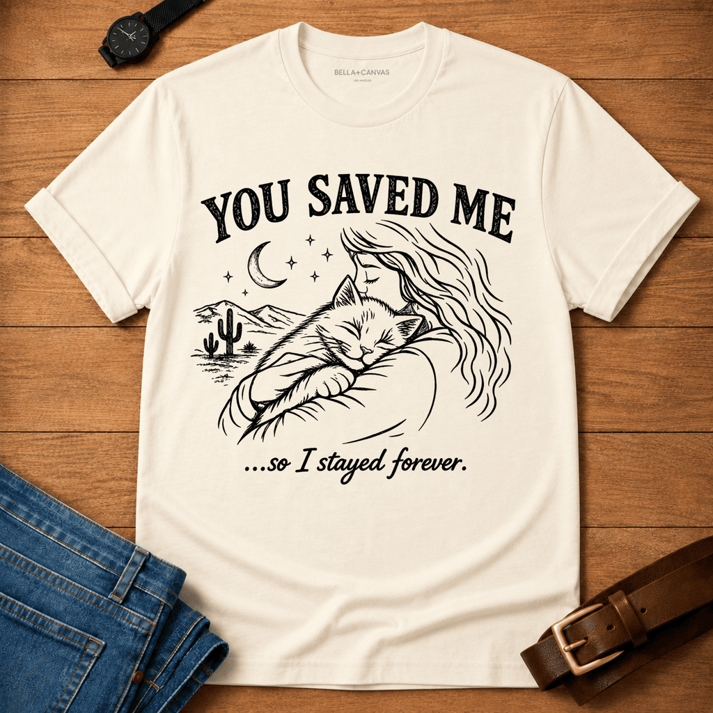 You Saved Me t-shirt