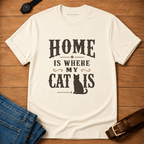 Home is Where My Cat is T-shirt