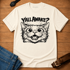 Y'all Awake? t-shirt