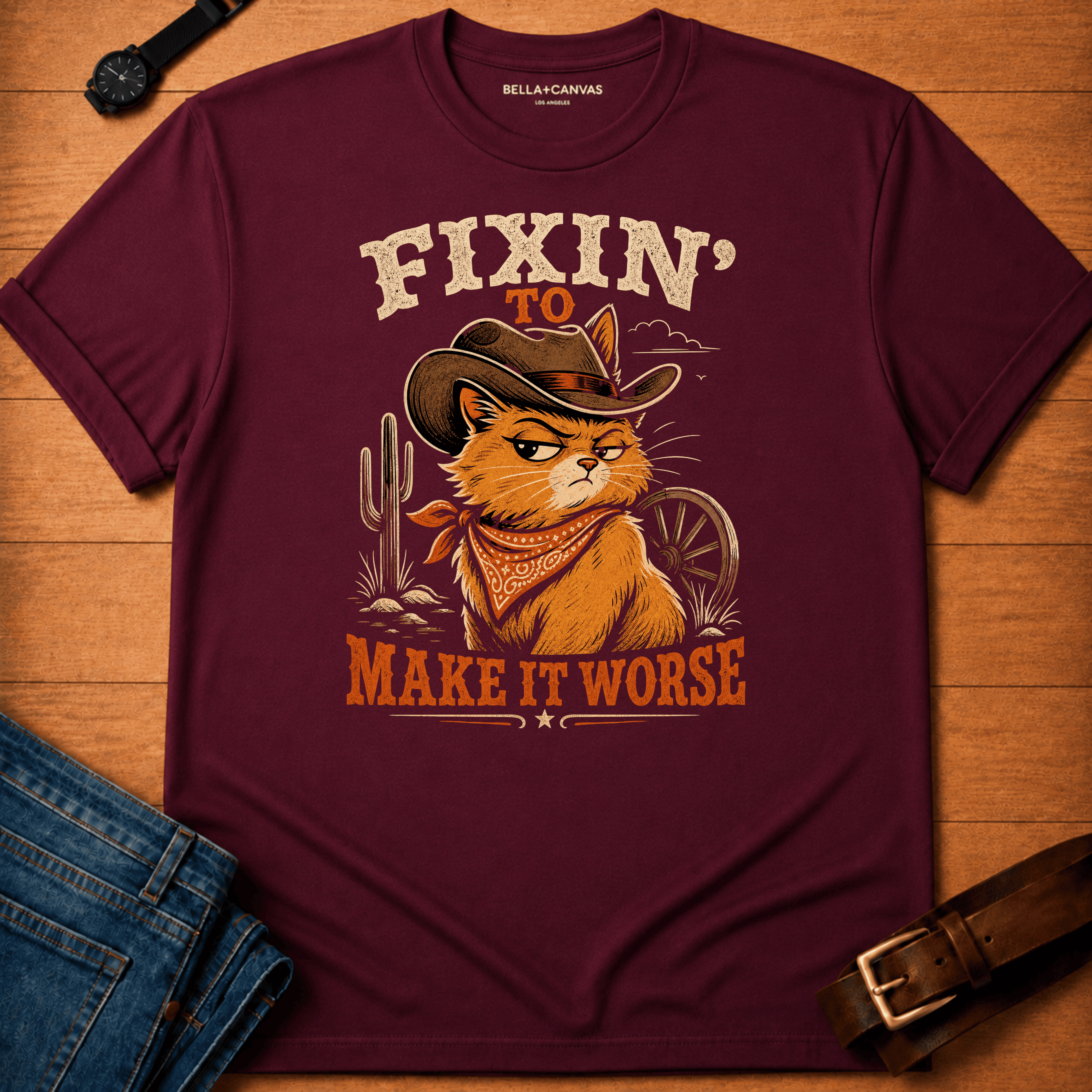 Fixin' to Make It Worse (desert) t-shirt